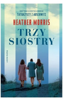 Trzy siostry - Heather Morris - Ebook - 978-83-67022-01-9