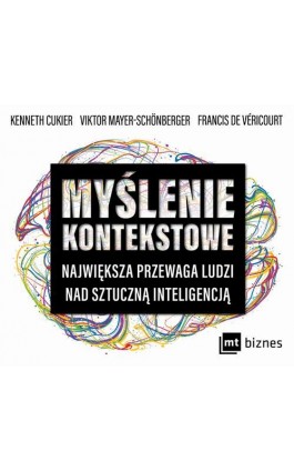 Myślenie kontekstowe. Największa przewaga ludzi nad sztuczną inteligencją - Kenneth Cukier - Audiobook - 978-83-8231-173-0