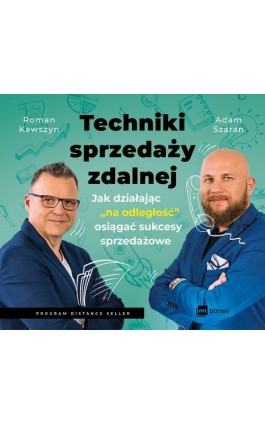 Techniki sprzedaży zdalnej - Adam Szaran - Audiobook - 978-83-8231-171-6