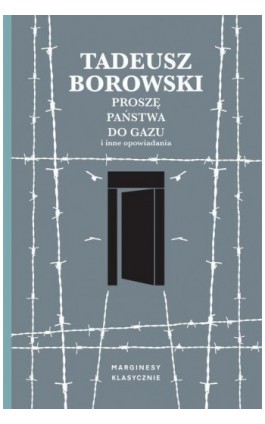 Proszę państwa do gazu i inne opowiadania - Tadeusz Borowski - Ebook - 978-83-67157-75-9