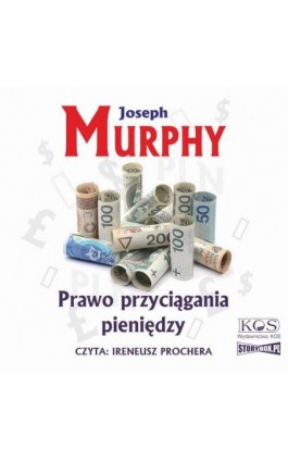 Prawo przyciągania pieniędzy - Joseph Murphy - Audiobook - 978-83-7649-254-4