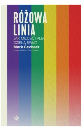 Różowa linia. Jak miłość i płeć dzielą świat - Mark Gevisser - Ebook - 9788367054072