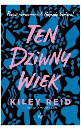 Ten dziwny wiek - Kiley Reid - Ebook - 9788366839311