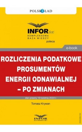 Rozliczenia podatkowe prosumentów energii odnawialnej – po zmianach - Tomasz Krywan - Ebook - 978-83-8268-179-6