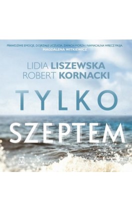 Tylko szeptem - Lidia Liszewska - Audiobook - 978-83-66657-14-4