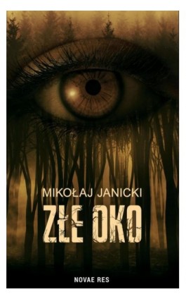 Złe oko - Mikołaj Janicki - Ebook - 978-83-8219-844-7