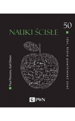 50 idei, które powinieneś znać. Nauki ścisłe - Paul Parsons - Ebook - 978-83-01-22111-9