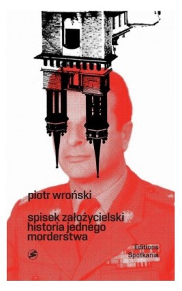 Spisek założycielski historia jednego morderstwa - Piotr Wroński - Ebook - 978-83-66498-04-4