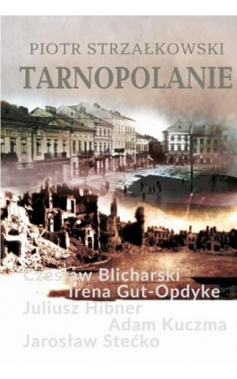 Tarnopolanie - Piotr Strzałkowski - Ebook - 978-83-8209-147-2