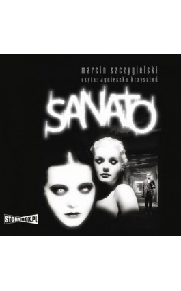 Sanato - Marcin Szczygielski - Audiobook - 978-83-8271-670-2