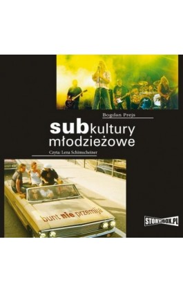 Subkultury młodzieżowe. Bunt nie przemija - Bogdan Prejs - Audiobook - 978-83-8271-674-0