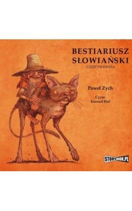 Bestiariusz słowiański. Część 1. Rzecz o skrzatach, wodnikach i rusałkach - Paweł Zych - Audiobook - 978-83-8271-653-5