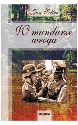 W mundurze wroga - Jan Tetter - Ebook - 978-83-7528-165-1