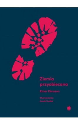 Ziemia przyobiecana - Einar Kárason - Ebook - 978-83-7528-209-2