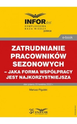 Zatrudnianie pracowników sezonowych – jaka forma współpracy jest najkorzystniejsza - Mariusz Pigulski - Ebook - 978-83-8268-184-0