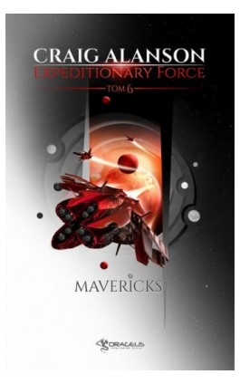 Expeditionary Force. Tom 6. Mavericks - Craig Alanson - Ebook - 978-83-67053-17-4