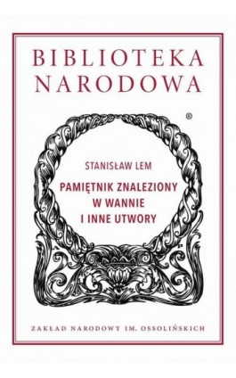 Pamiętnik znaleziony w wannie i inne utwory - Stanisław Lem - Ebook - 978-83-66267-83-1