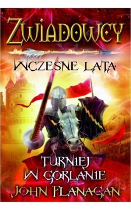 Zwiadowcy: Wczesne lata. Turniej w Gorlanie - John Flanagan - Ebook - 978-83-7686-426-6