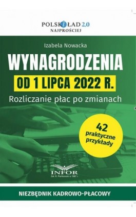 Wynagrodzenia od 1 lipca 2022 r. - Izabela Nowacka - Ebook - 978-83-8268-201-4