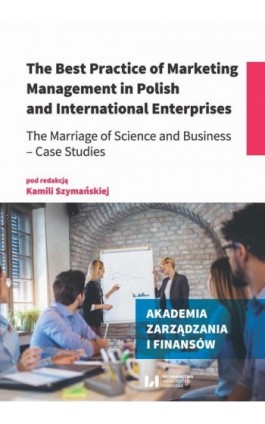 The Best Practice of Marketing Management in Polish and International Enterprises - Ebook - 978-83-8220-843-6
