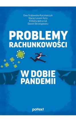 Problemy rachunkowości w dobie pandemii - Ewa Grabowska-Kaczmarczyk - Ebook - 978-83-8175-372-2