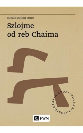 Szlojme od reb Chaima - Mendele Mojcher-Sforim - Ebook - 978-83-01-22262-8