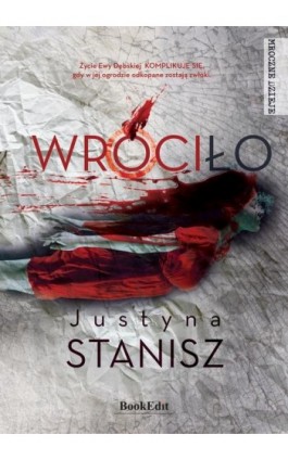 Wróciło - Justyna Stanisz - Ebook - 978-83-66995-76-5
