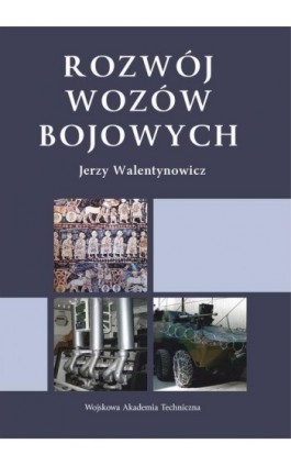 Rozwój wozów bojowych - Jerzy Walentynowicz - Ebook - 978-83-793-8273-6