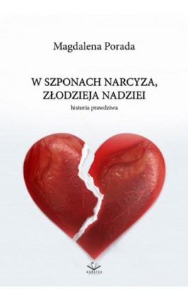 W Szponach Narcyza, Złodzieja Nadziei - Magdalena Porada - Ebook - 978-83-66915-19-0