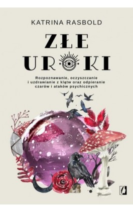 Złe uroki - Katrina Rasbold - Ebook - 978-83-8321-055-1