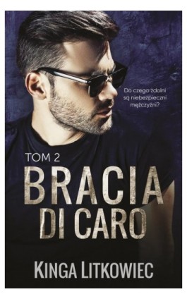 Bracia Di Caro (t.2) - Kinga Litkowiec - Ebook - 978-83-287-2077-0