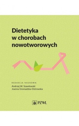 Dietetyka w chorobach nowotworowych - Ebook - 978-83-01-22522-3