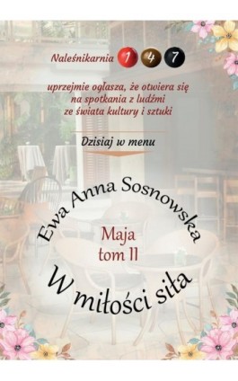W miłości siła - Ewa Anna Sosnowska - Ebook - 978-83-964806-4-4
