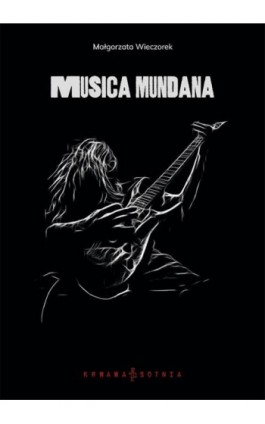 Musica Mundana - Małgorzata Wieczorek - Ebook - 978-83-964200-3-9