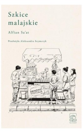 Szkice malajskie - Alfian Sa-at - Ebook - 978-83-67034-11-1