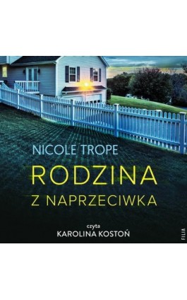 Rodzina z naprzeciwka - Nicole Trope - Audiobook - 978-83-8280-240-5