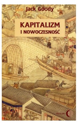 Kapitalizm i nowoczesność - Jack Goody - Ebook - 978-83-8238-013-2