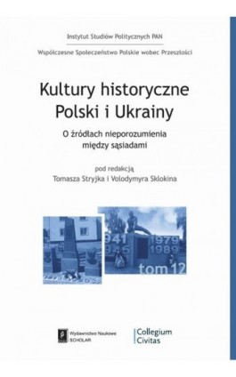 Kultury historyczne Polski i Ukrainy - Tomasz Stryjek - Ebook - 978-83-66470-64-4