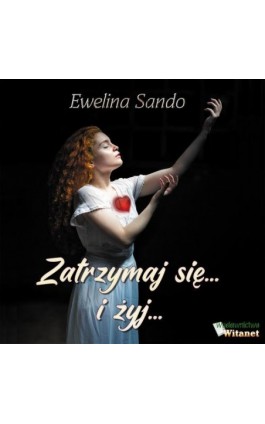 Zatrzymaj się... i żyj... - Ewelina Sando - Audiobook - 978-83-66149-88-5