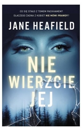 Nie wierzcie jej - Jane Heafield - Ebook - 978-83-287-2332-0