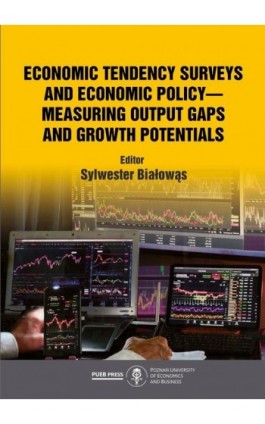 Economic tendency surveys and economic policy - measuring output gaps and growth potentials - Ebook - 978-83-8211-129-3