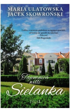 Tajemnica willi Sielanka - Maria Ulatowska - Ebook - 978-83-8280-218-4