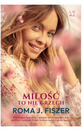 Miłość to nie grzech - Roma J. Fiszer - Ebook - 978-83-67262-94-1