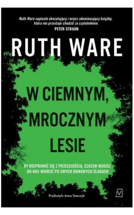 W ciemnym, mrocznym lesie - Ruth Ware - Ebook - 9788367324465