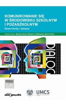 Komunikowanie się w środowisku szkolnym i pozaszkolnym - Marzena Okrasa - Ebook - 978-83-8019-248-5