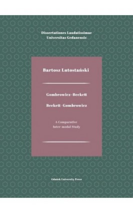 Gombrowicz-Beckett. Beckett-Gombrowicz - Bartosz Lutostański - Ebook - 978-83-8206-471-1