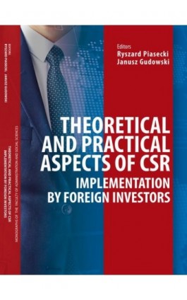 Theoretical and practical aspects of CSR implementation by foreign investors - Ebook - 978-83-66159-74-7