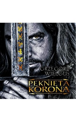 Pęknięta korona - Grzegorz Wielgus - Audiobook - 978-83-66328-93-8