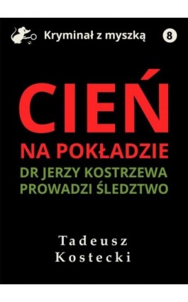 Cień na pokładzie - Tadeusz Kostecki - Ebook - 978-83-67296-43-4