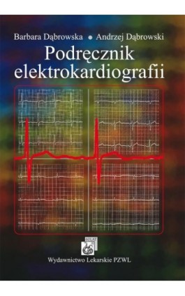 Podręcznik elektrokardiografii - Barbara Dąbrowska - Ebook - 978-83-200-3548-3